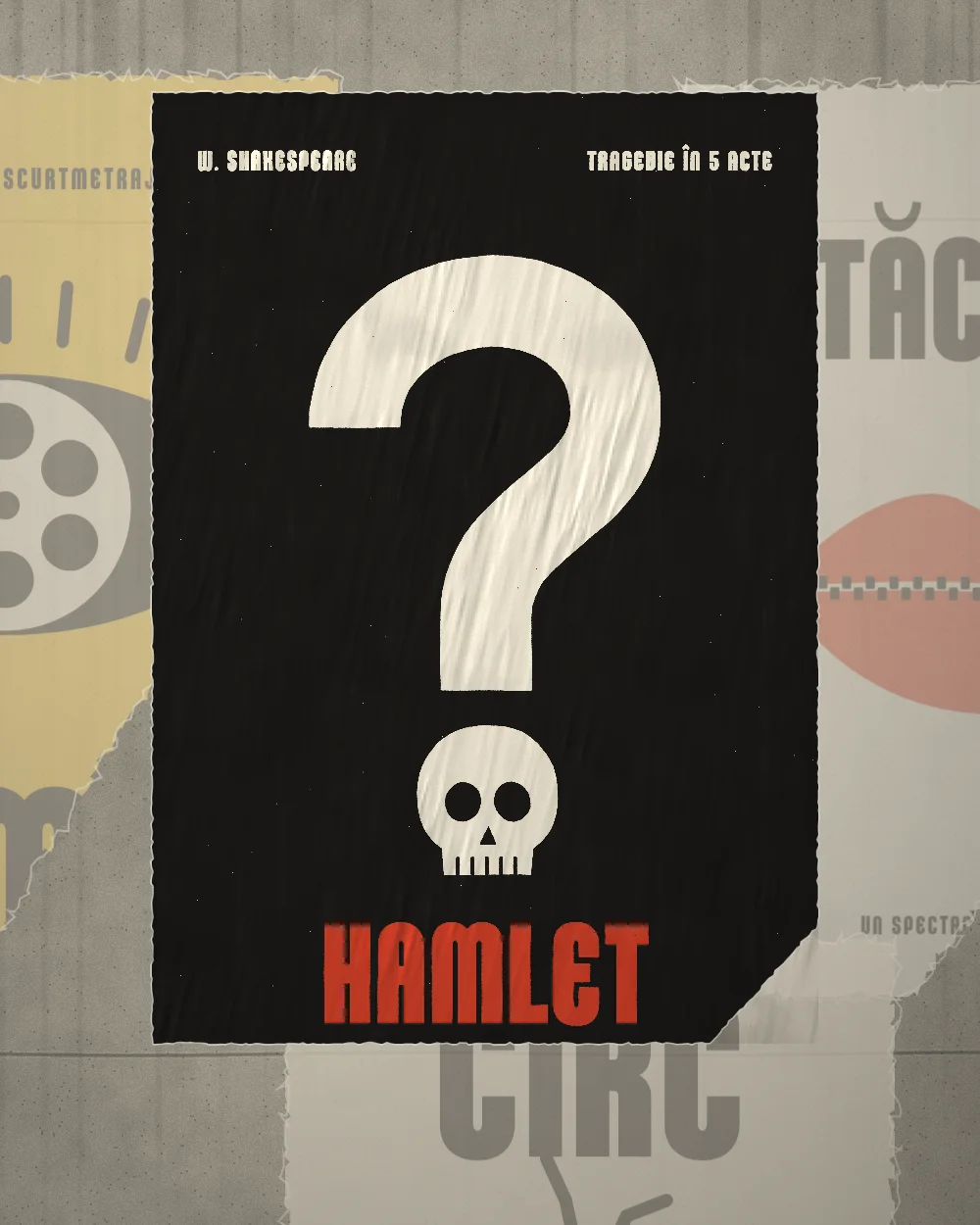 Hamlet: afișul lipit pe un zid de beton